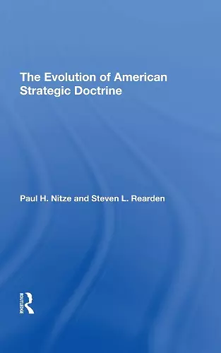 The Evolution Of American Strategic Doctrine cover