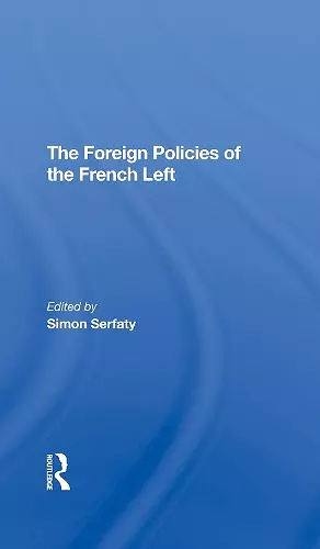 The Foreign Policies Of The French Left cover