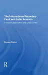 The International Monetary Fund And Latin America cover