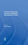 The Iowa Caucuses And The Presidential Nominating Process cover