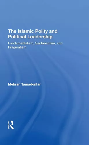 The Islamic Polity And Political Leadership cover