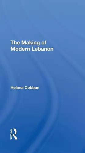 The Making Of Modern Lebanon cover