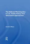 The National Planning Idea In U.s. Public Policy cover