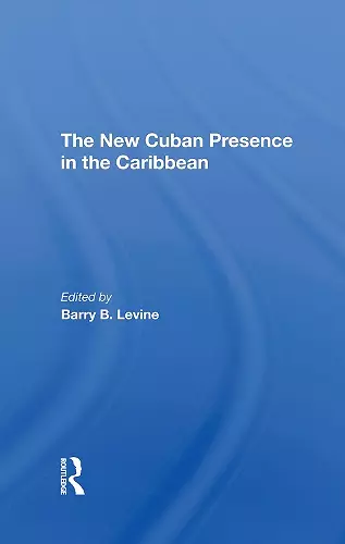 The New Cuban Presence In The Caribbean cover