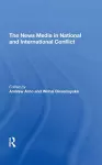 The News Media In National And International Conflict cover