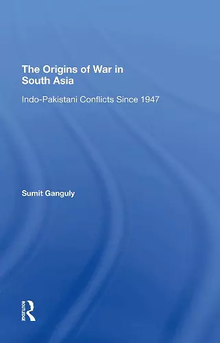 The Origins Of War In South Asia cover