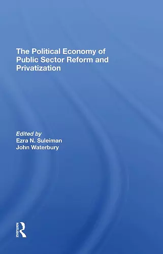 The Political Economy Of Public Sector Reform And Privatization cover