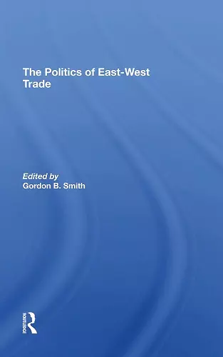 The Politics Of East-west Trade cover