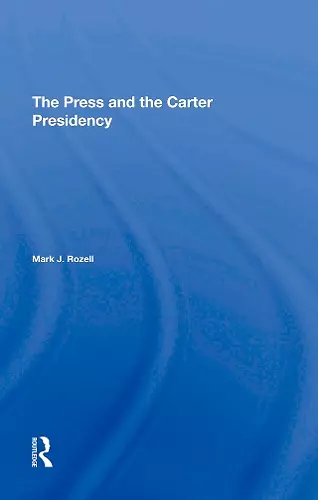 The Press And The Carter Presidency cover
