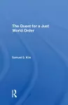 The Quest For A Just World Order cover