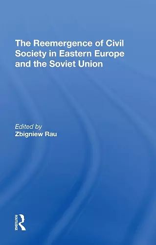 The Reemergence Of Civil Society In Eastern Europe And The Soviet Union cover