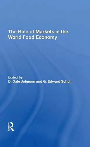 The Role Of Markets In The World Food Economy cover