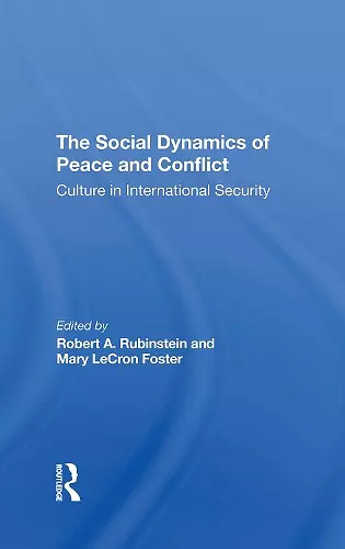 The Social Dynamics Of Peace And Conflict cover