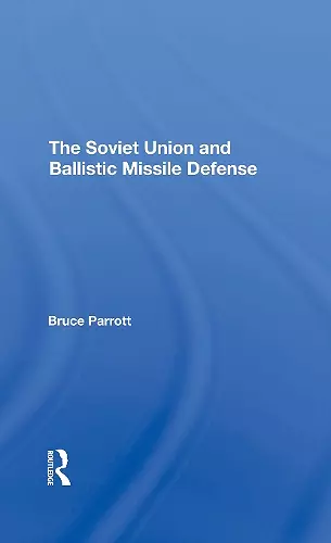 The Soviet Union And Ballistic Missile Defense cover