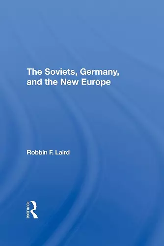 The Soviets, Germany, And The New Europe cover