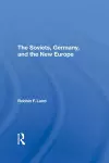 The Soviets, Germany, And The New Europe cover