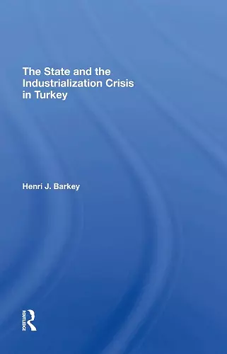 The State And The Industrialization Crisis In Turkey cover