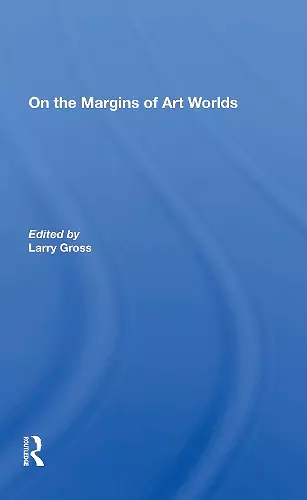 On The Margins Of Art Worlds cover