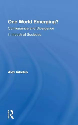 One World Emerging? Convergence And Divergence In Industrial Societies cover