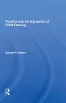 Parents And The Dynamics Of Child Rearing cover