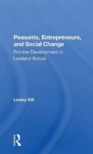 Peasants, Entrepreneurs, And Social Change cover