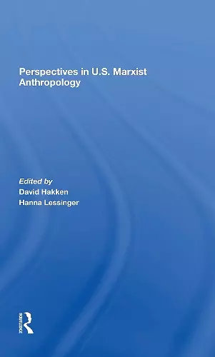 Perspectives In U.s. Marxist Anthropology cover