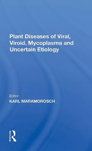 Plant Diseases Of Viral, Viroid, Mycoplasma And Uncertain Etiology cover