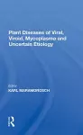 Plant Diseases Of Viral, Viroid, Mycoplasma And Uncertain Etiology cover