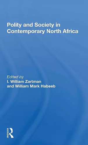 Polity And Society In Contemporary North Africa cover