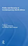 Polity And Society In Contemporary North Africa cover