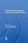 Presidential Campaigns And American Self Images cover