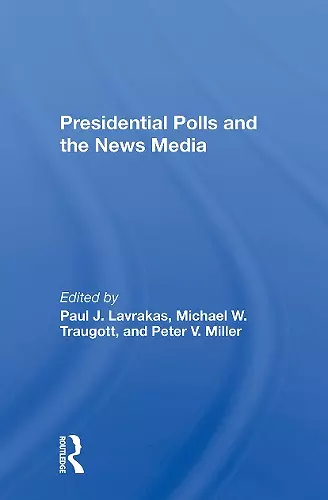 Presidential Polls And The News Media cover