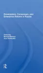 Privatization, Conversion, And Enterprise Reform In Russia cover