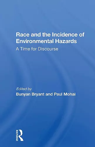 Race And The Incidence Of Environmental Hazards cover