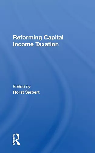 Reforming Capital Income Taxation cover