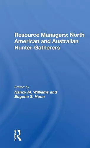 Resource Managers: North American And Australian Huntergatherers cover