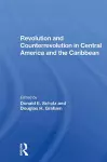 Revolution And Counterrevolution In Central America And The Caribbean cover