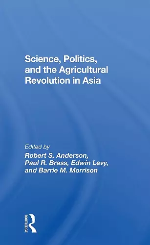 Science, Politics, And The Agricultural Revolution In Asia cover