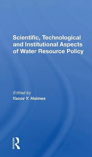 Scientific, Technological And Institutional Aspects Of Water Resource Policy cover