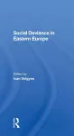 Social Deviance In Eastern Europe cover