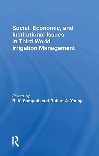 Social, Economic, And Institutional Issues In Third World Irrigation Management cover