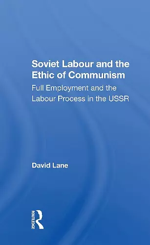 Soviet Labour And The Ethic Of Communism cover