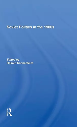 Soviet Politics In The 1980s cover