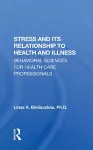 Stress And Its Relationship To Health And Illness cover