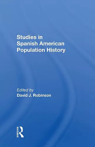 Studies In Spanishamerican Population History cover