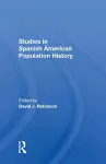 Studies In Spanishamerican Population History cover