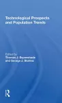 Technological Prospects And Population Trends cover