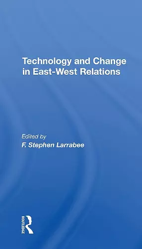 Technology And Change In Eastwest Relations cover