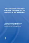 The Competitive Strength Of European, Japanese, And U.s. Suppliers On Asean Markets cover