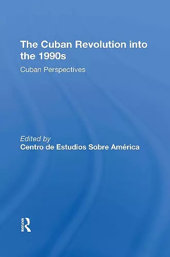The Cuban Revolution Into The 1990s cover